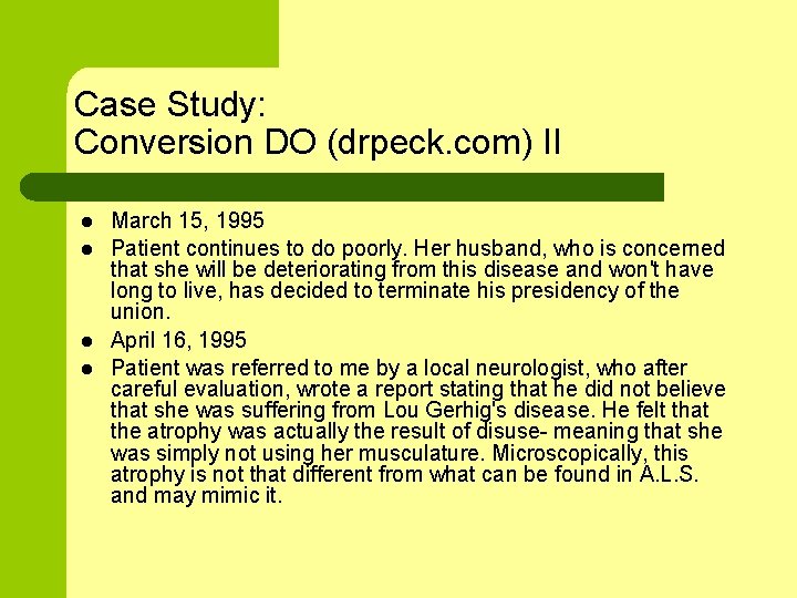 Case Study: Conversion DO (drpeck. com) II l l March 15, 1995 Patient continues