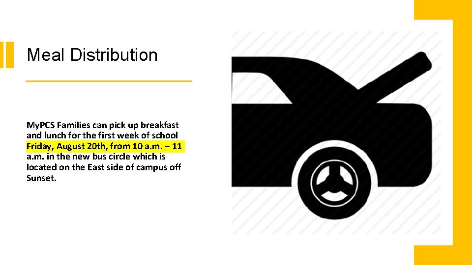 Meal Distribution My. PCS Families can pick up breakfast and lunch for the first