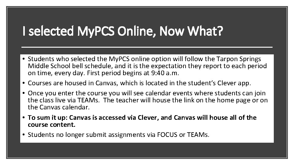 I selected My. PCS Online, Now What? • Students who selected the My. PCS