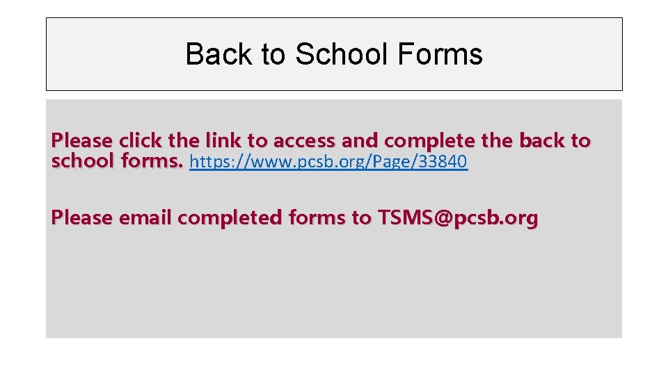 Back to School Forms Please click the link to access and complete the back