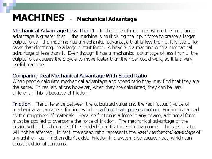 MACHINES - Mechanical Advantage Less Than 1 - In the case of machines where