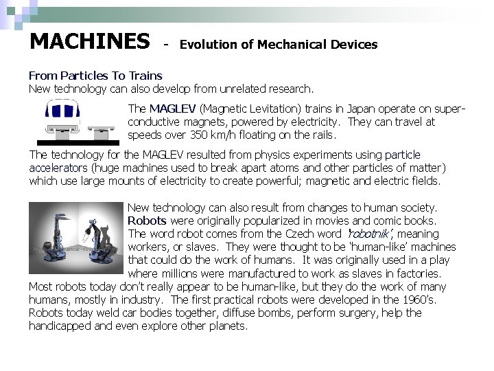 MACHINES - Evolution of Mechanical Devices From Particles To Trains New technology can also