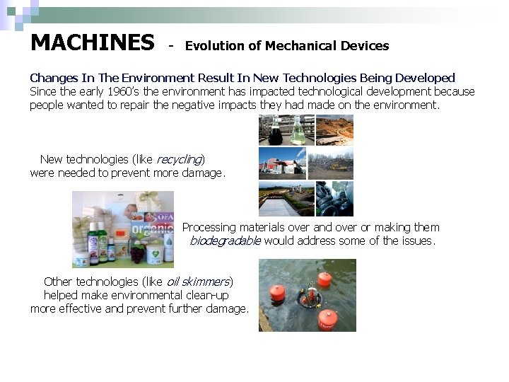 MACHINES - Evolution of Mechanical Devices Changes In The Environment Result In New Technologies