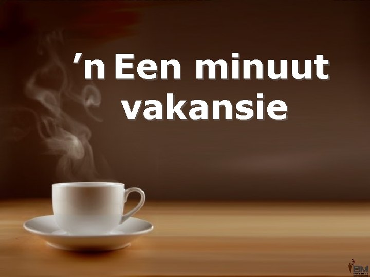 ’n Een minuut vakansie 