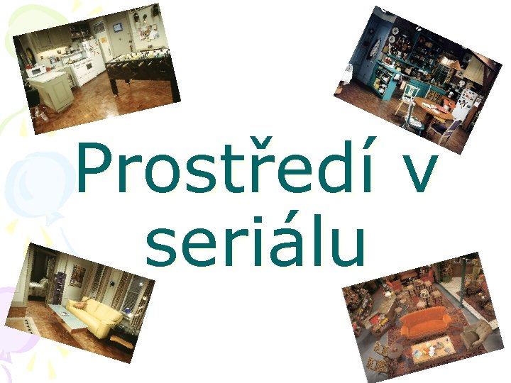 Prostředí v seriálu 