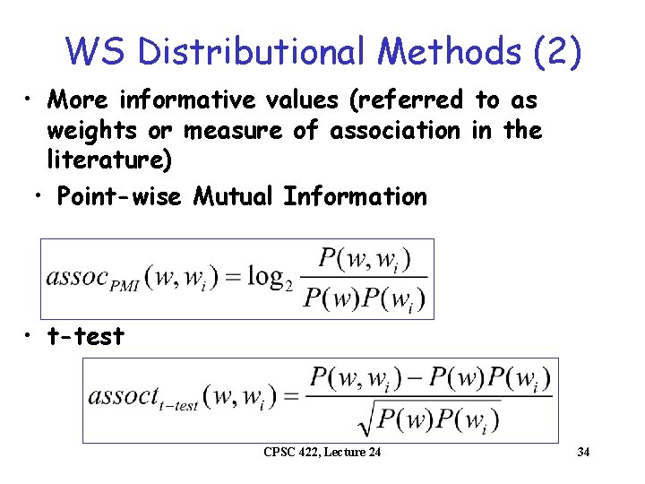 WS Distributional Methods (2) • More informative values (referred to as weights or measure