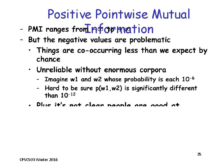 • Positive Pointwise Mutual Information 35 CPSC 503 Winter 2016 