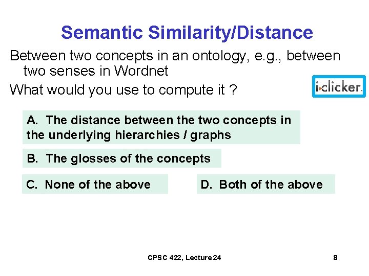Semantic Similarity/Distance Between two concepts in an ontology, e. g. , between two senses