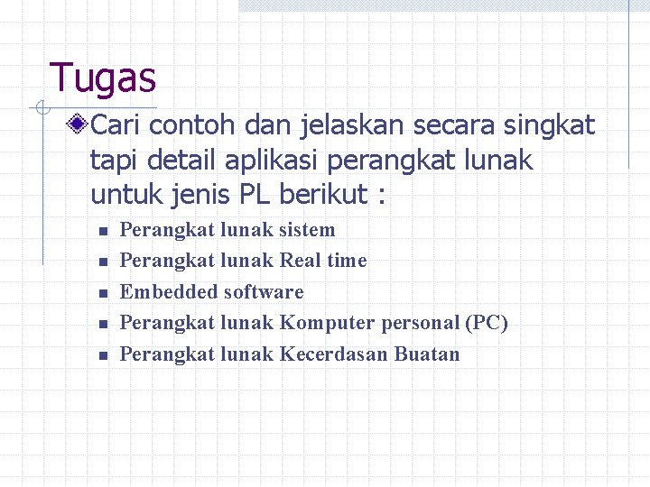 Tugas Cari contoh dan jelaskan secara singkat tapi detail aplikasi perangkat lunak untuk jenis