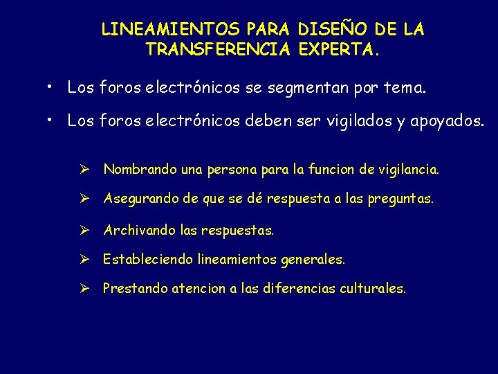 LINEAMIENTOS PARA DISEÑO DE LA TRANSFERENCIA EXPERTA. • Los foros electrónicos se segmentan por LINEAMIENTOS PARA DISEÑO DE LA TRANSFERENCIA EXPERTA. • Los foros electrónicos se segmentan por