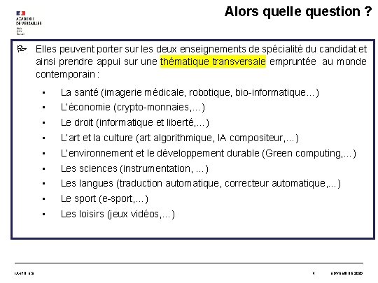 Alors quelle question ? Elles peuvent porter sur les deux enseignements de spécialité du