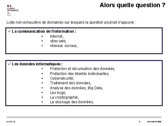 Alors quelle question ? Liste non-exhaustive de domaines sur lesquels la question pourrait s’appuyer