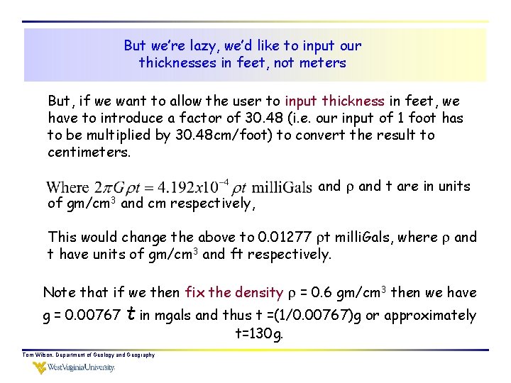 But we’re lazy, we’d like to input our thicknesses in feet, not meters But,