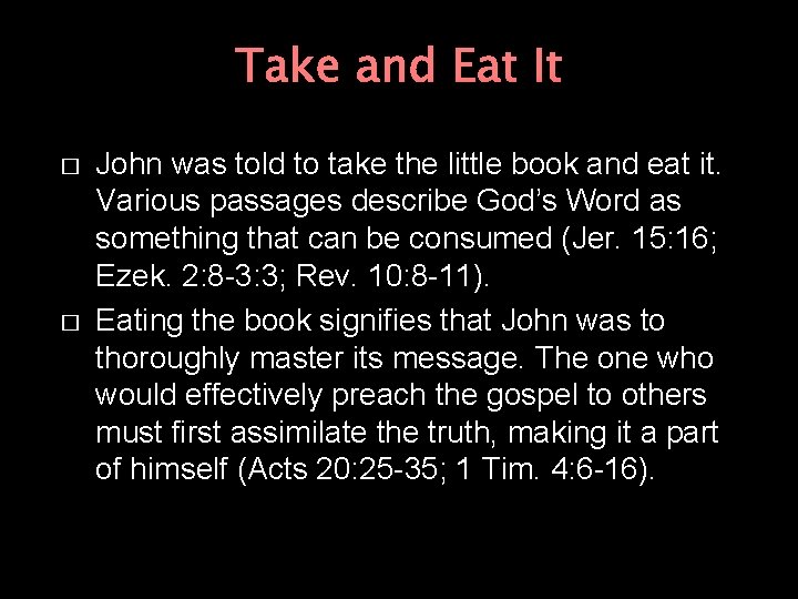 Take and Eat It � � John was told to take the little book