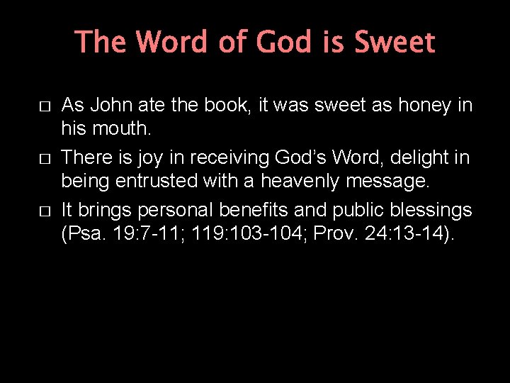 The Word of God is Sweet � � � As John ate the book,