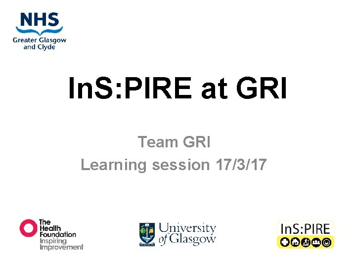 In. S: PIRE at GRI Team GRI Learning session 17/3/17 