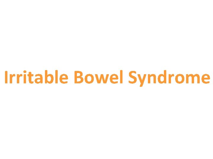 Irritable Bowel Syndrome 