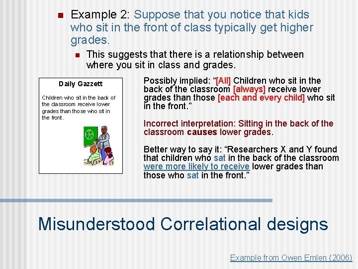 n Example 2: Suppose that you notice that kids who sit in the front