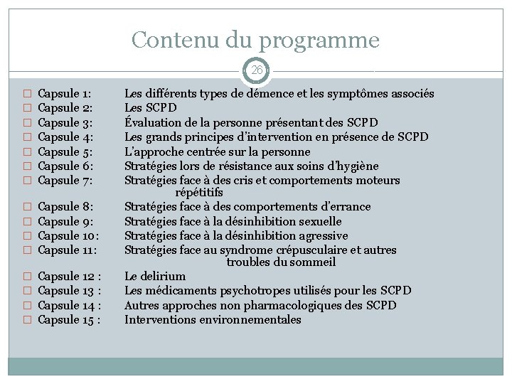 Contenu du programme 26 � � � � Capsule 1: Capsule 2: Capsule 3: