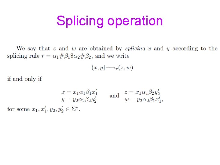 Splicing operation 