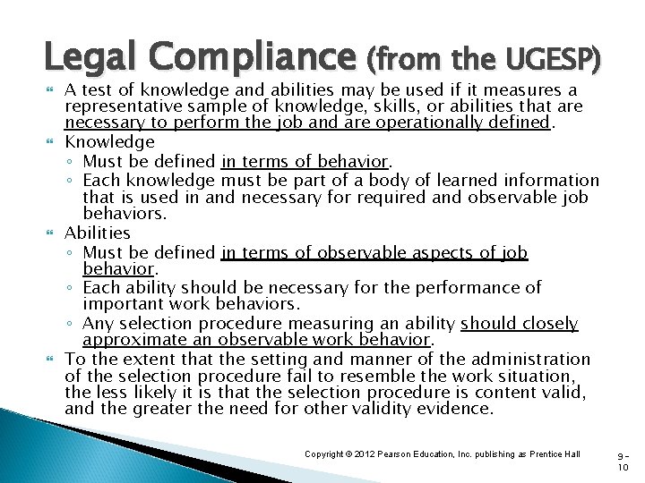 Legal Compliance (from the UGESP) A test of knowledge and abilities may be used