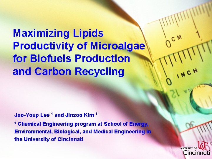 Maximizing Lipids Productivity of Microalgae for Biofuels Production and Carbon Recycling Joo-Youp Lee 1
