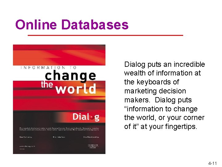 Online Databases Dialog puts an incredible wealth of information at the keyboards of marketing Online Databases Dialog puts an incredible wealth of information at the keyboards of marketing