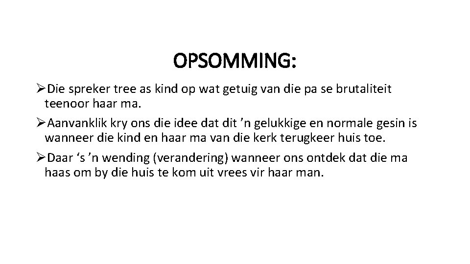 OPSOMMING: ØDie spreker tree as kind op wat getuig van die pa se brutaliteit