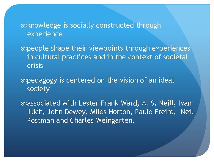  knowledge is socially constructed through experience people shape their viewpoints through experiences in