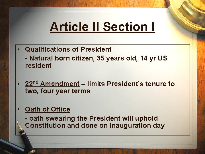 Article II Section I • Qualifications of President - Natural born citizen, 35 years