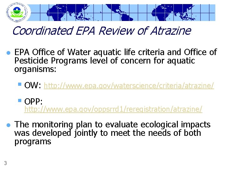 Coordinated EPA Review of Atrazine l EPA Office of Water aquatic life criteria and