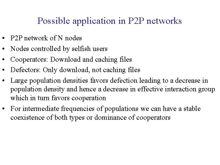 Possible application in P 2 P networks • • • P 2 P network