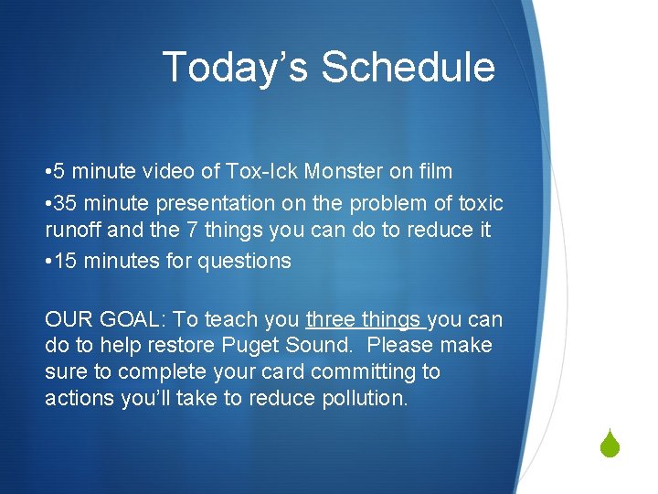 Today’s Schedule • 5 minute video of Tox-Ick Monster on film • 35 minute