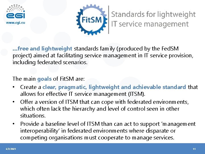…free and lightweight standards family (produced by the Fed. SM project) aimed at facilitating