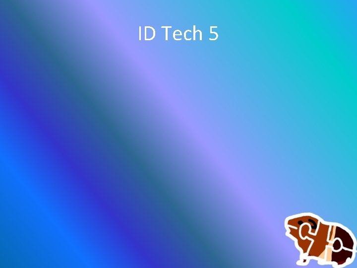 ID Tech 5 