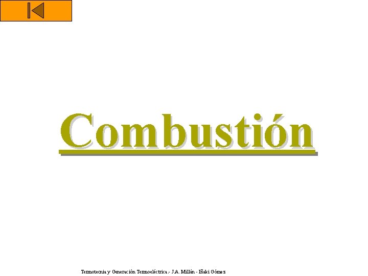 Combustión Termotecnia y Generación Termoeléctrica. - J. A. Millán - Iñaki Gómez 