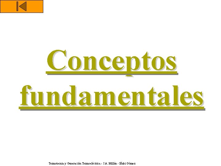 Conceptos fundamentales Termotecnia y Generación Termoeléctrica. - J. A. Millán - Iñaki Gómez 