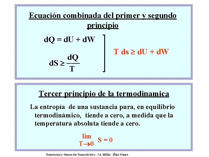 Ecuación combinada del primer y segundo principio d. Q = d. U + d.