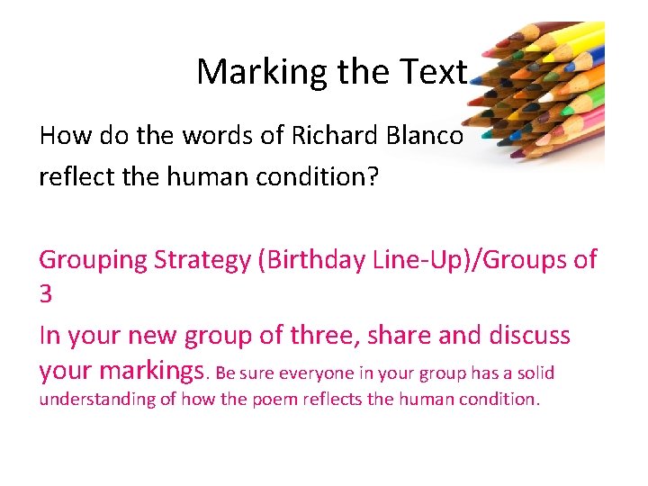 Marking the Text How do the words of Richard Blanco reflect the human condition?