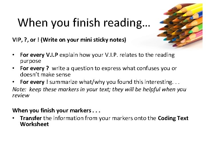 When you finish reading… VIP, ? , or ! (Write on your mini sticky