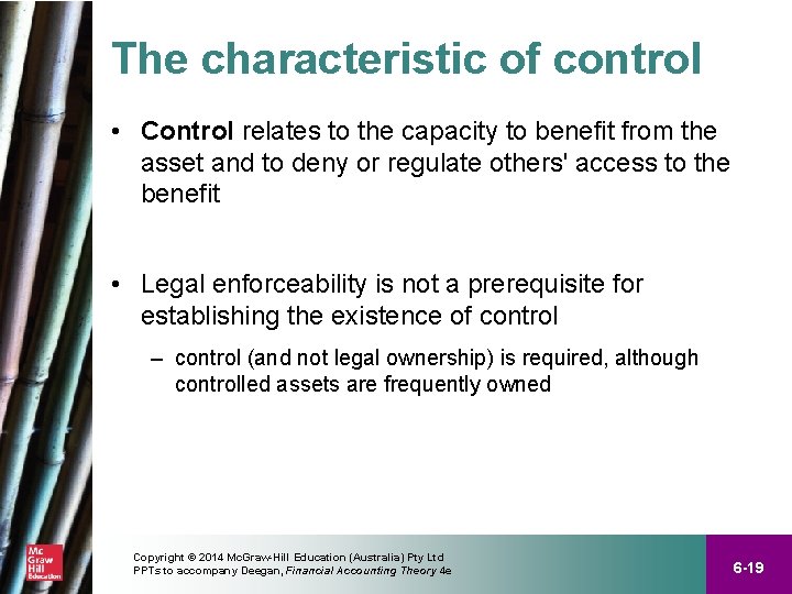 The characteristic of control • Control relates to the capacity to benefit from the