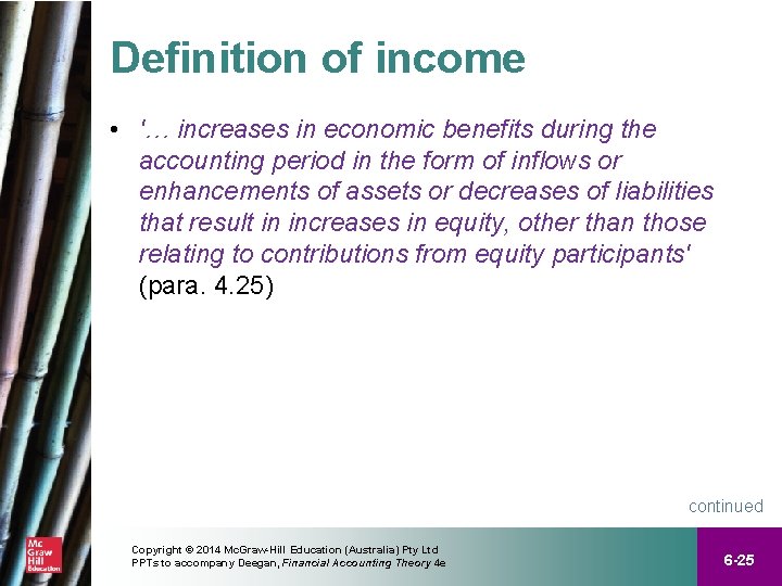 Definition of income • '… increases in economic benefits during the accounting period in