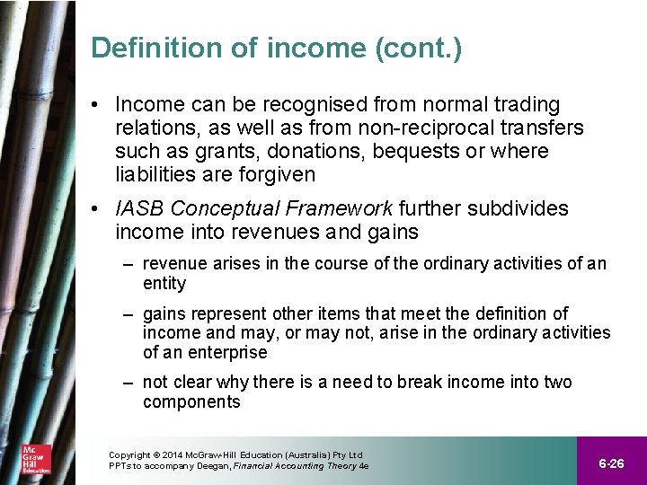 Definition of income (cont. ) • Income can be recognised from normal trading relations,