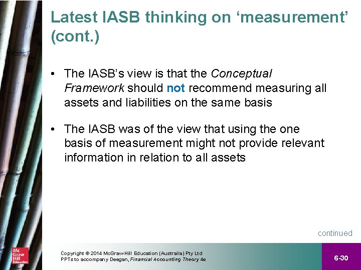 Latest IASB thinking on ‘measurement’ (cont. ) • The IASB’s view is that the