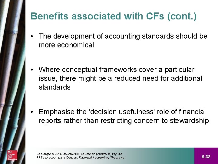 Benefits associated with CFs (cont. ) • The development of accounting standards should be