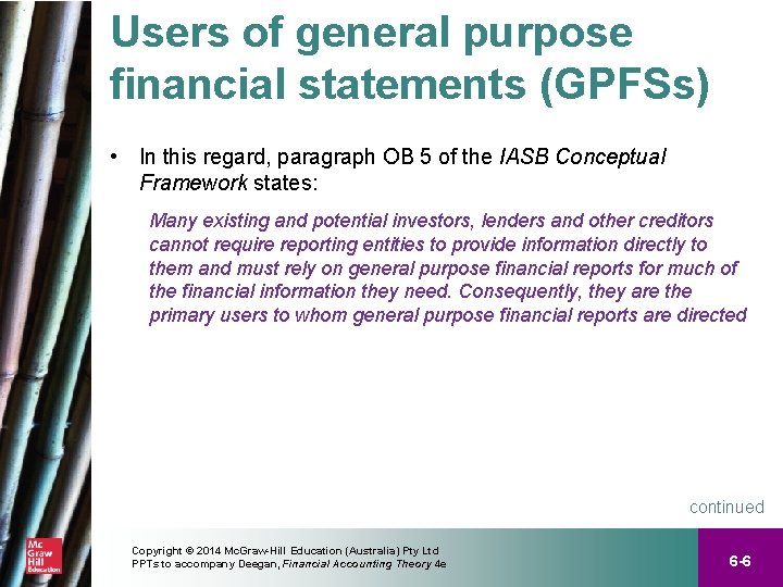 Users of general purpose financial statements (GPFSs) • In this regard, paragraph OB 5