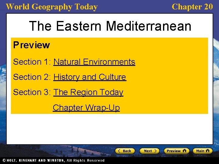 World Geography Today Chapter 20 The Eastern Mediterranean Preview Section 1: Natural Environments Section