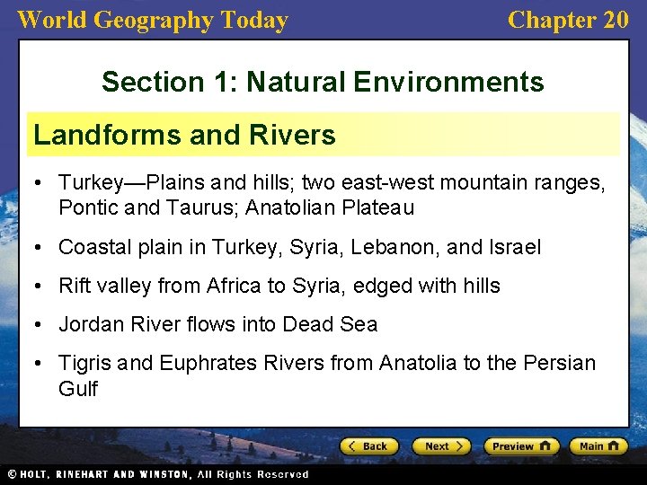 World Geography Today Chapter 20 Section 1: Natural Environments Landforms and Rivers • Turkey—Plains