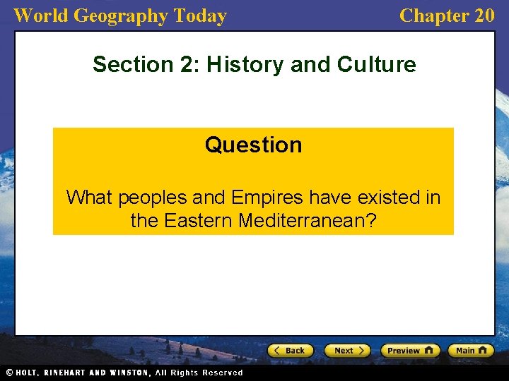 World Geography Today Chapter 20 Section 2: History and Culture Question What peoples and