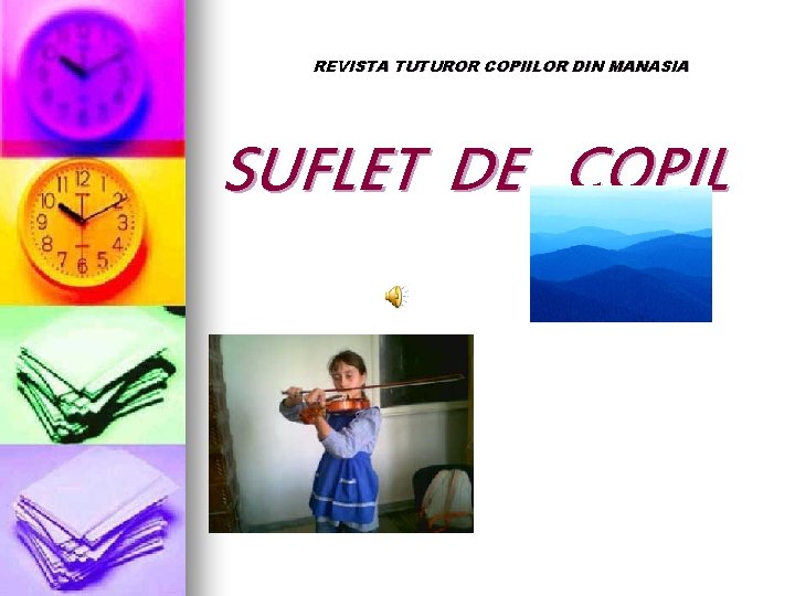 REVISTA TUTUROR COPIILOR DIN MANASIA SUFLET DE COPIL 